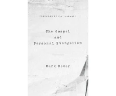 KNYGA Mark Dever Gospel and Personal Evangelism