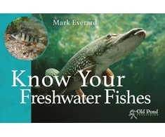 KNYGA Mark Everard Know Your Freshwater Fishes