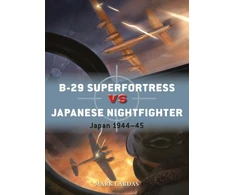 KNYGA Mark Lardas B-29 Superfortress vs Japanese Nightfighter