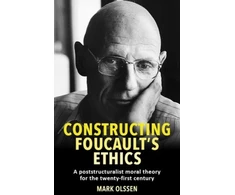KNYGA Mark Olssen Constructing Foucault's Ethics