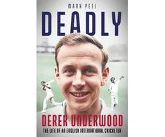 KNYGA Mark Peel Deadly, The Life of English International Cricketer Derek Underwood