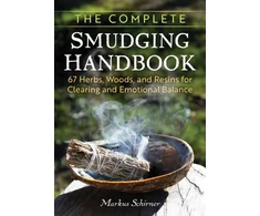 KNYGA Markus Schirner Complete Smudging Handbook, 67 Herbs, Woods, and Resins for Clearing and Emotional Balance