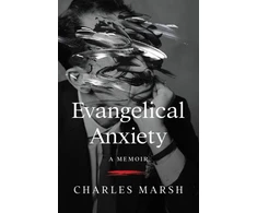 KNYGA Charles Marsh Evangelical Anxiety
