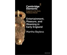 KNYGA Martha Bayless Entertainment, Pleasure, and Meaning in Early England