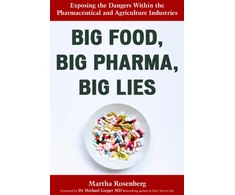 KNYGA Martha Rosenberg Big Food, Big Pharma, Big Lies
