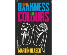 KNYGA Martin Blasco; Claire Storey DARKNESS OF COLOURS