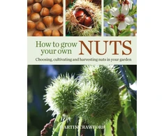 KNYGA Martin Crawford How to Grow Your Own Nuts