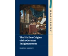 KNYGA Martin Mulsow Hidden Origins of the German Enlightenment