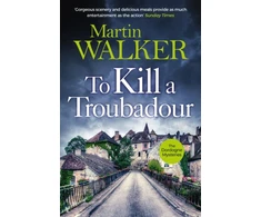 KNYGA Martin Walker To Kill a Troubadour