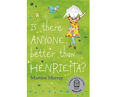 KNYGA Martine Murray Is There Anyone Better than Henrietta?