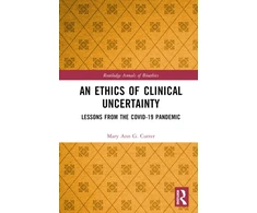 KNYGA Mary Ann Gardell Cutter An Ethics of Clinical Uncertainty