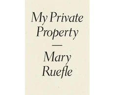 KNYGA Mary Ruefle My Private Property