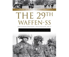 KNYGA Massimiliano Afiero 29th Waffen-SS Grenadier Division "Italienische Nr.1": And Italians in Other Units of the Waffen-SS