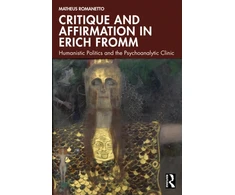 KNYGA Matheus Romanetto Critique and Affirmation in Erich Fromm