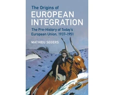 KNYGA Mathieu Segers The Origins of European Integration