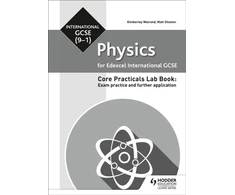 KNYGA Matt Shooter Edexcel International GCSE (9-1) Physics Student Lab Book: Exam practice and further application