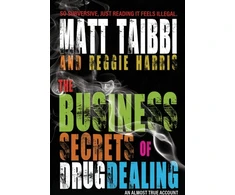 KNYGA Matt Taibbi Business Secrets of Drug Dealing