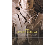 KNYGA Matthew J Ward Livery Collar in Late Medieval England and Wales