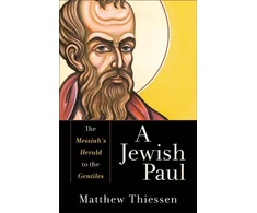 KNYGA Matthew Thiessen Jewish Paul – The Messiah`s Herald to the Gentiles