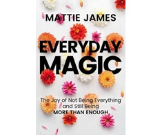 KNYGA Mattie James Everyday MAGIC