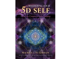 KNYGA Maureen J. St. Germain Mastering Your 5D Self