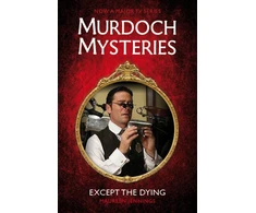 KNYGA Maureen Jennings Murdoch Mysteries - Except the Dying