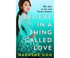 KNYGA Maurene Goo I Believe In A Thing Called Love