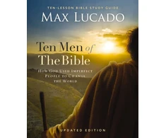 KNYGA Max Lucado Ten Men of the Bible Updated Edition