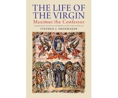 KNYGA Maximus Confessor Saint Life of the Virgin
