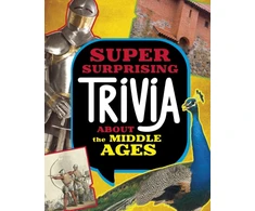 KNYGA Megan Cooley Peterson Super Surprising Trivia About the Middle Ages