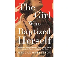 KNYGA Meggan Watterson Girl Who Baptized Herself