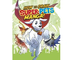 KNYGA Mel Joy San Juan How to Draw DC Super-Pets Manga!