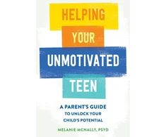 KNYGA Melanie Mcnally Helping Your Unmotivated Teen