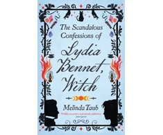 KNYGA Melinda Taub Scandalous Confessions of Lydia Bennet, Witch
