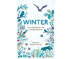 KNYGA Melissa Harrison Winter, An Anthology for the Changing Seasons