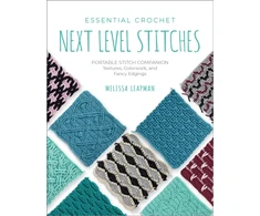 KNYGA Melissa Leapman Essential Crochet Next-Level Stitches