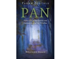 KNYGA Melusine Draco Pagan Portals – Pan – Dark Lord of the Forest and Horned God of the Witches