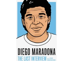KNYGA Melville House Diego Maradona: The Last Interview