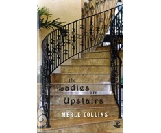 KNYGA Merle Collins Ladies are Upstairs