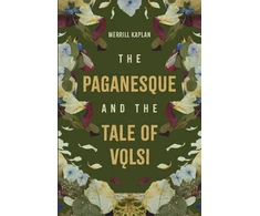 KNYGA Merrill Kaplan The Paganesque and The Tale of Volsi