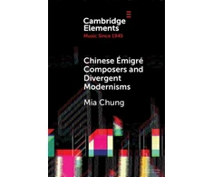 KNYGA Mia Chung Chinese Emigre Composers and Divergent Modernisms