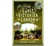 KNYGA Michael Alpert Living in Early Victorian London