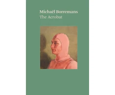 KNYGA Michael Borremans: The Acrobat