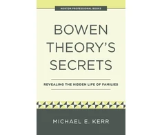 KNYGA Michael E Kerr Bowen Theory's Secrets