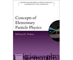 KNYGA Michael E Peskin Concepts of Elementary Particle Physics