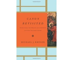 KNYGA Michael J Kruger Canon Revisited