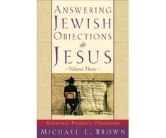 KNYGA Michael L Brown Answering Jewish Objections to Jesus – Messianic Prophecy Objections