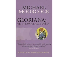 KNYGA Michael Moorcock Gloriana; or, The Unfulfill'd Queen