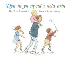 KNYGA Michael Rosen Dyn Ni yn Mynd i Hela Arth