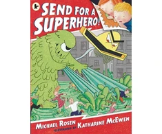 KNYGA Michael Rosen Send for a Superhero!
